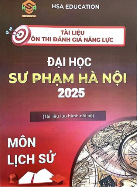 Tài liệu ôn thi đánh giá năng lực Đại học Sư phạm Hà Nội 2025 Môn Lịch Sử PDF – HSA Education