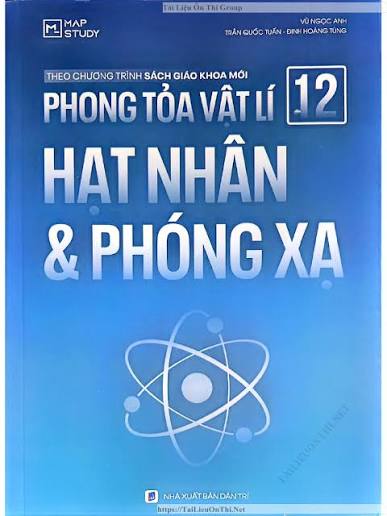 Vật lý 12 chương 4 phong toả hạt nhân và phóng xạ