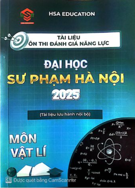 Tài liệu ôn thi đánh giá năng lực Đại học Sư phạm Hà Nội 2025 Môn Vật lý PDF – HSA Education