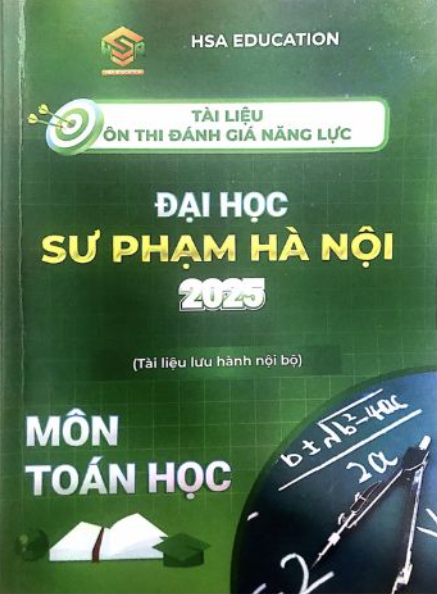 Tài liệu ôn thi đánh giá năng lực Đại học Sư phạm Hà Nội 2025 Môn Toán PDF – HSA Education