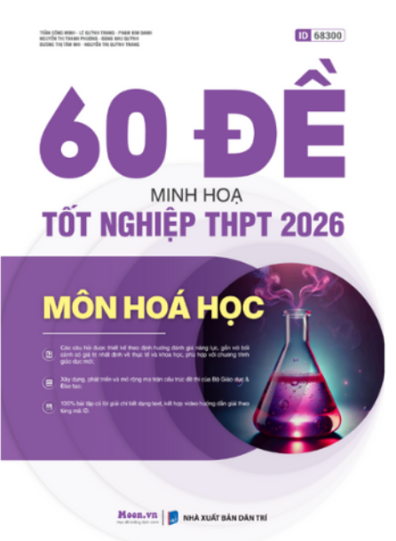PDF 60 Đề minh họa Tốt nghiệp THPT 2026 môn Hóa học Moon