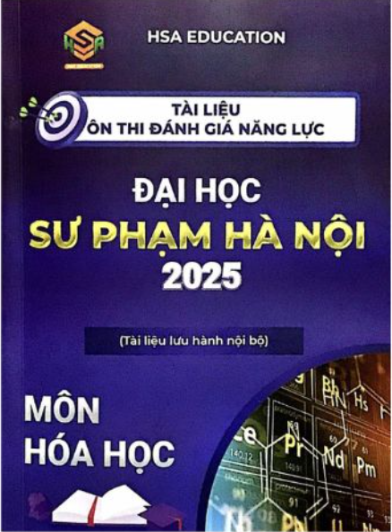 Tài liệu ôn thi đánh giá năng lực Đại học Sư phạm Hà Nội 2025 Môn Hóa PDF – HSA Education