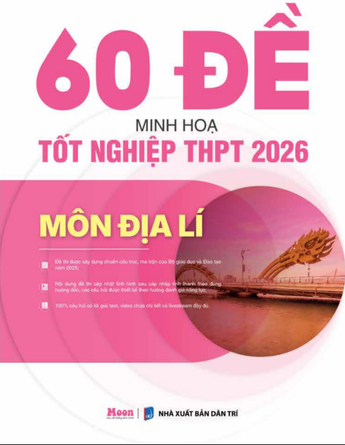 PDF 60 Đề Minh Họa Tốt Nghiệp THPT 2026 Môn Địa Lí – Moon